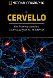 book Il cervello. Decifrare e potenziare il nostro organo più importante