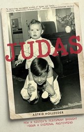 book Judas: How a Sister’s Testimony Brought Down a Criminal Mastermind