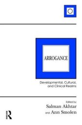 book Arrogance: Developmental, Cultural, and Clinical Realms