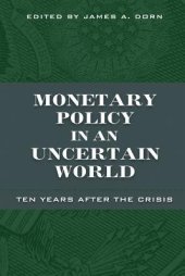 book Monetary Policy in an Uncertain World: Ten Years After the Crisis