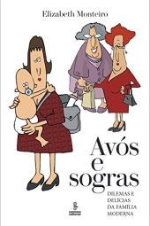 book Avós e sogras: Dilemas e delícias da família moderna