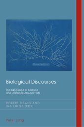 book Biological Discourses: The Language of Science and Literature Around 1900