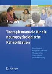 book Therapiemanuale für die neuropsychologische Rehabilitation : kognitive und kompetenzorientierte Therapie für die Gruppen- und Einzelbehandlung