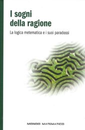 book I sogni della ragione. La logica matematica e i tuoi paradossi