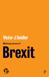 book Making Sense of Brexit: Democracy, Europe and Uncertain Futures