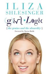 book Girl Logic: The Genius and the Absurdity