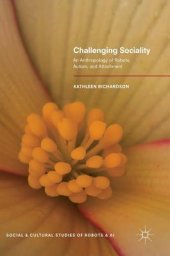 book Challenging Sociality: An Anthropology of Robots, Autism, and Attachment