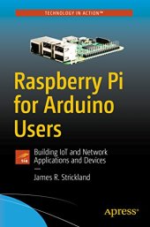 book Raspberry Pi for Arduino Users: Building IoT and Network Applications and Devices