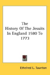 book The History of the Jesuits in England, 1580 to 1773