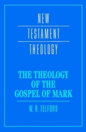 book The Theology of the Gospel of Mark