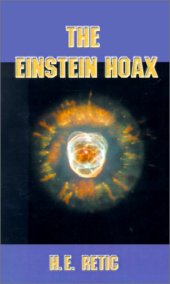 book The Einstein Hoax - The Disastrous Intellectual War On Common Sense