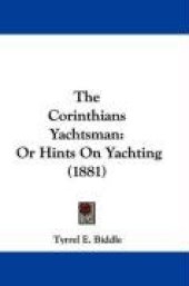 book The Corinthian yachtsman or hints on yachting