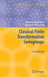 book Classical Finite Transformation Semigroups: An Introduction 