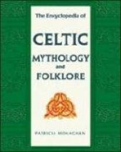 book The Encyclopedia of Celtic Mythology and Folklore