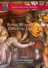 book Royal Women and Dynastic Loyalty