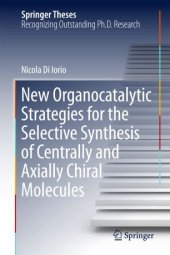 book New Organocatalytic Strategies for the Selective Synthesis of Centrally and Axially Chiral Molecules