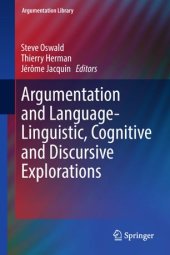 book Argumentation and Language — Linguistic, Cognitive and Discursive Explorations