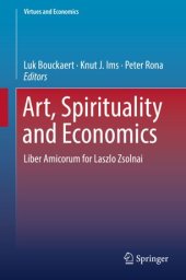 book  Art, Spirituality and Economics: Liber Amicorum for Laszlo Zsolnai