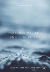 book Terrence Malick’s Unseeing Cinema