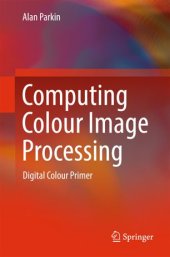 book Computing Colour Image Processing