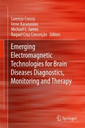 book Emerging Electromagnetic Technologies for Brain Diseases Diagnostics, Monitoring and Therapy