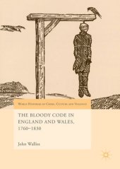 book The Bloody Code in England and Wales, 1760–1830