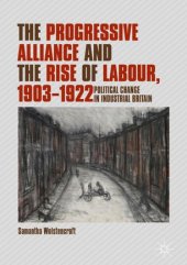 book The Progressive Alliance and the Rise of Labour, 1903-1922