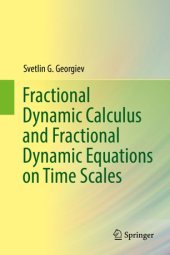 book Fractional Dynamic Calculus and Fractional Dynamic Equations on Time Scales