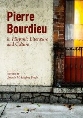 book Pierre Bourdieu in Hispanic Literature and Culture