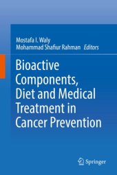 book Bioactive Components, Diet and Medical Treatment in Cancer Prevention