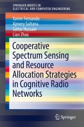 book Cooperative Spectrum Sensing and Resource Allocation Strategies in Cognitive Radio Networks