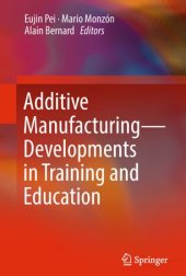 book Additive Manufacturing – Developments in Training and Education