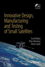 book Innovative Design, Manufacturing and Testing of Small Satellites