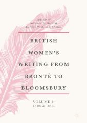 book British Women's Writing from Brontë to Bloomsbury, Volume 1