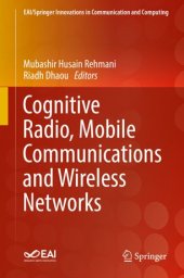 book Cognitive Radio, Mobile Communications and Wireless Networks