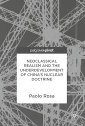 book Neoclassical Realism and the Underdevelopment of China’s Nuclear Doctrine