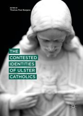 book The Contested Identities of Ulster Catholics