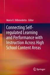 book Connecting Self-regulated Learning and Performance with Instruction Across High School Content Areas