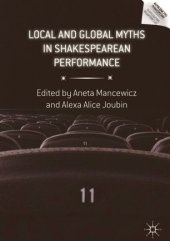 book Local and Global Myths in Shakespearean Performance