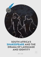 book South Africa's Shakespeare and the Drama of Language and Identity