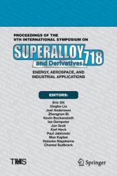 book Proceedings of the 9th International Symposium on Superalloy 718 & Derivatives: Energy, Aerospace, and Industrial Applications