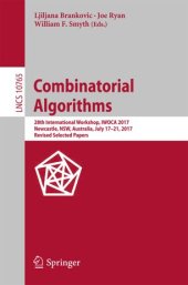 book Combinatorial Algorithms: 29th International Workshop, IWOCA 2018, Singapore, July 16–19, 2018, Proceedings