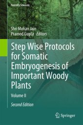 book Step Wise Protocols for Somatic Embryogenesis of Important Woody Plants: Volume I