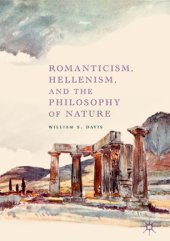 book Romanticism, Hellenism, and the Philosophy of Nature