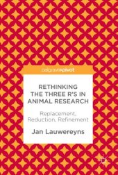 book Rethinking the Three R's in Animal Research