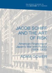 book Jacob Schiff and the Art of Risk