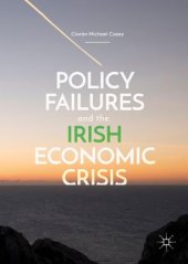 book Policy Failures and the Irish Economic Crisis