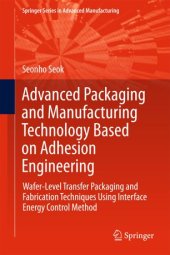 book Advanced Packaging and Manufacturing Technology Based on Adhesion Engineering