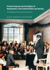 book Private Property and the Origins of Nationalism in the United States and Norway