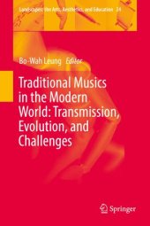 book Traditional Musics in the Modern World: Transmission, Evolution, and Challenges